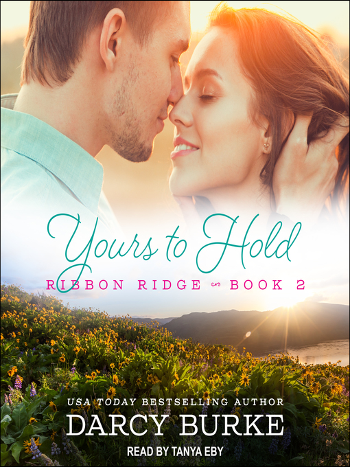 Title details for Yours to Hold by Darcy Burke - Wait list